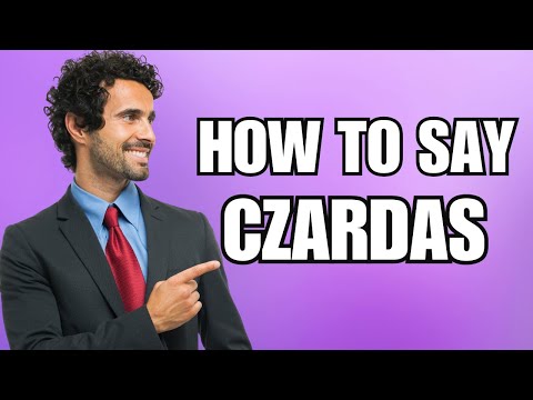 How To Pronounce Czardas (Correctly)
