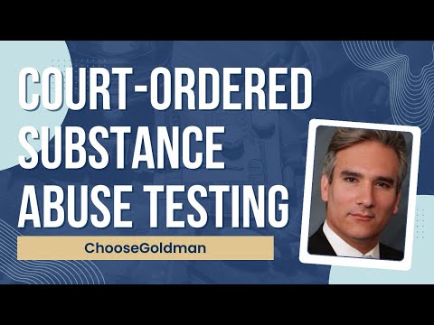 Can a Judge Order Drug or Alcohol Testing in Custody Cases?