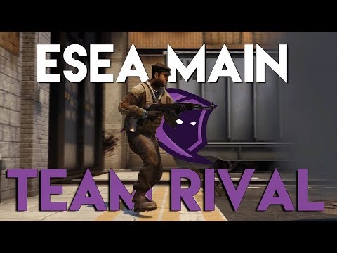 Team Rival CSGO :: ESEA Main Highlights