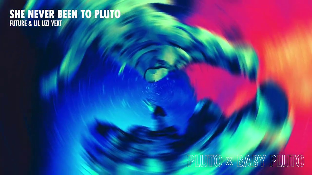Future - She Never Been To Pluto