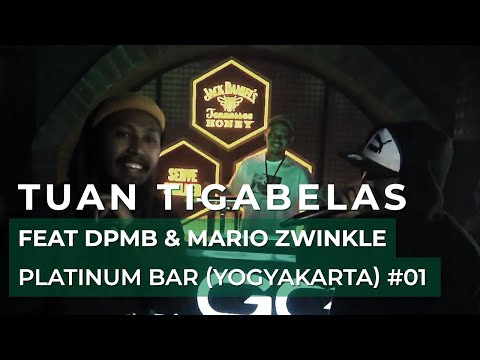 TUAN TIGABELAS feat DPMB & Mario Zwinkle - Platinum Bar (YOGYAKARTA) Part 1