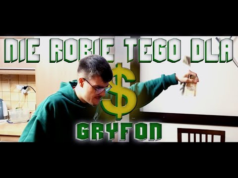 Gryfon - Nie robię tego dla $ (prod. i2hiigh) [Official Video]