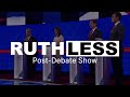LIVE Ruthless Post-Debate analysis