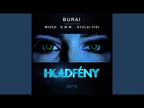 Holdfény (feat. Missh, G.W.M, Gyulai Viki)