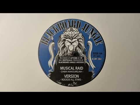 Musical Raid  Daba Makourejah    Version  Rockdis All Stars (Blackboard Jungle) BJ1207 B