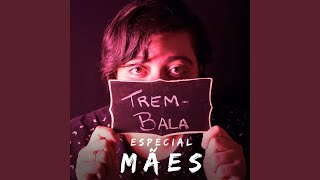 Trem-Bala: Especial Mães Lyrics English Translation