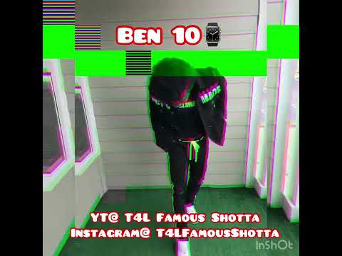 T4L Famous Shotta -Ben 10 (audio)