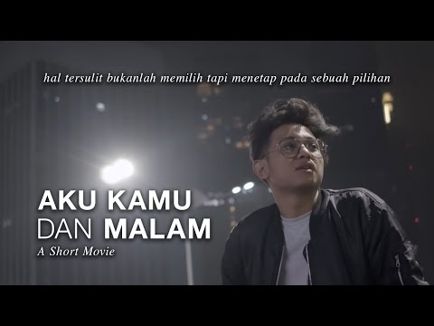 AKU KAMU DAN MALAM - Film Pendek (Ideaz Short Movie #4)