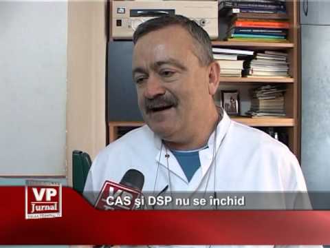 CAS şi DSP nu se închid