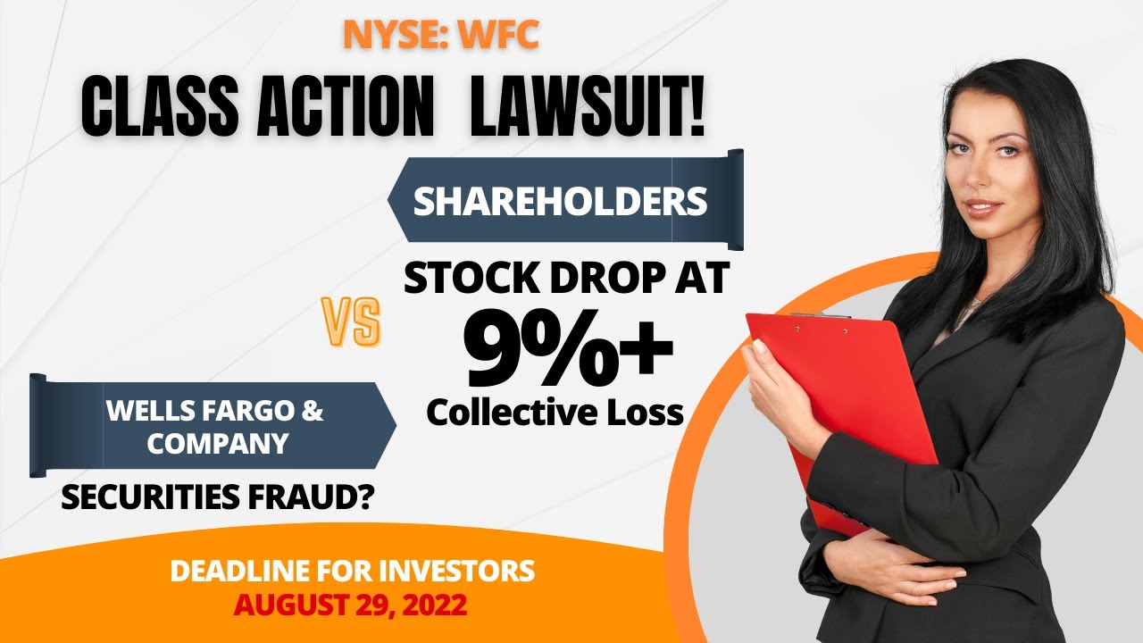 Wells Fargo & Company Class Action Lawsuit WFC | Deadline August 29, 2022