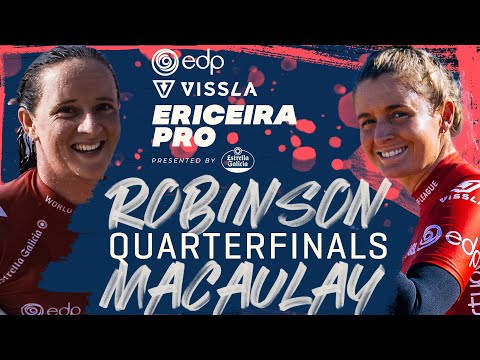 India Robinson vs Bronte Macaulay | EDP Vissla Ericeira Pro - Quarterfinals Heat Replay