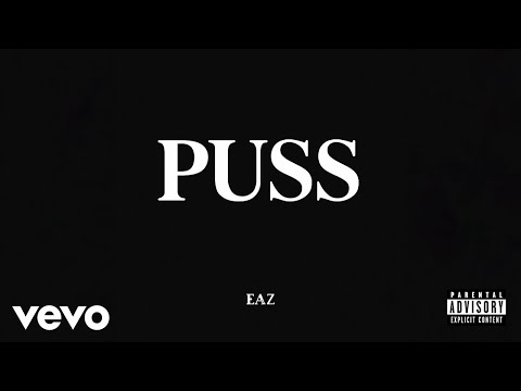 EAZ - Puss (Audio)