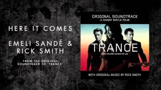 Emeli Sandé - Here It Comes (ft. Rick Smith) [Trance Soundtrack]