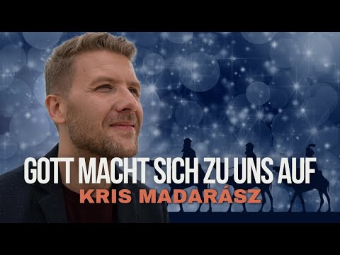 Gott macht sich zu uns auf - Kris Madarász, feat. Lena Belgart (Live Video)
