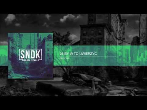 SNDK / ZIELONA SZKOŁA - BY W TO UWIERZYĆ