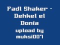 Fadl Shaker - Dehkel el Donia 