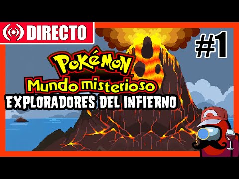 🔥 EXPLORADORES DEL INFIERNO 🔥 Pokémon Mundo Misterioso (parte 1)