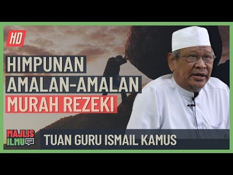 Tuan Guru Ismail Kamus - Himpunan Amalan-Amalan Murah Rezeki