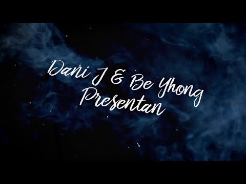 Dani J, Be Yhong - Vente (Videolyrics Oficial)
