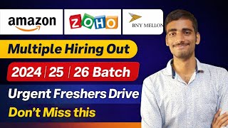 Big Hiring Alert 🚨 Amazon | Zoho | BNY Freshers Recruitment 2024/25/26
