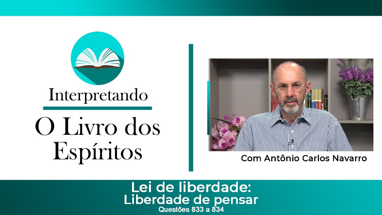 Questões 833 e 834 - Lei de Liberdade: Liberdade de pensar.