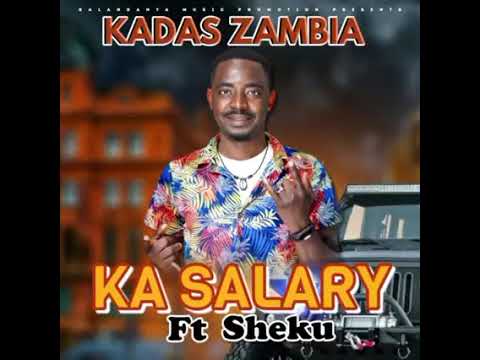 kadas Zambia...Ka Salary (Official Video)...#kadaszambiamusic2023 #kadaslatestsongs2023 #kadas