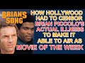 How Hollywood CENSORED "BRIAN'S SONG" & BRIAN PICCOLO'S true illness so it could be broadcast on TV