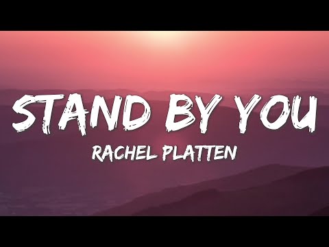 Stand By You - Rachel Platten (Lyrics)