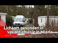 Lichaam gevonden in vakantiehuisje in Mierlo
