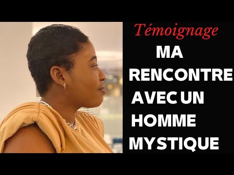Ma Rencontre avec un HOMME MYSTIQUE Témoignage