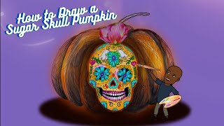 How to Draw a Sugar Skull Pumpkin #DiadeLosMuertos #DayoftheDead #SugarSkull #MrSmithsartroom4kids