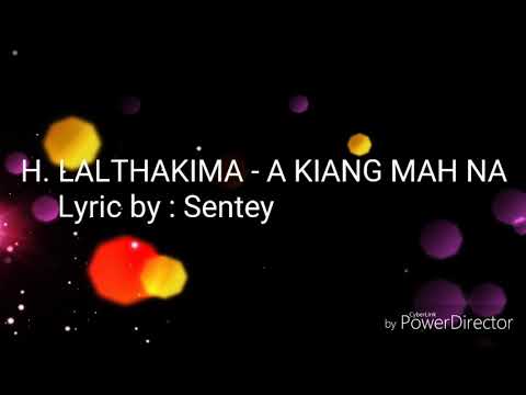 H. Lalthakima - A kiang mahna lyric