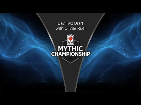 Day Two Draft with Olivier Ruel - 2019 Mythic Championship II