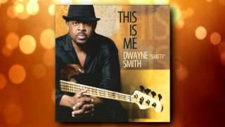 Dwayne 'Smitty' Smith - This is me (2005)- Funky G