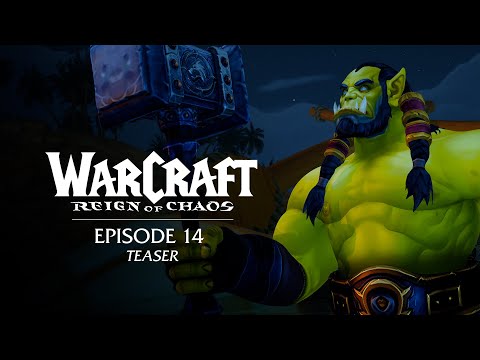 WARCRAFT | Reign Of Chaos - Episode 14 TEASER | JoseBV