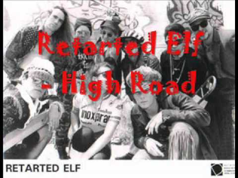 Retarted Elf- High Road.wmv