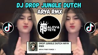 Download lagu DJ DROP JUNGLE DUTCH ARYA RMX 🎶 SOUND TREND DANCE DROP JUNGLE VIRAL TIKTOK TERBARU 2024 mp3