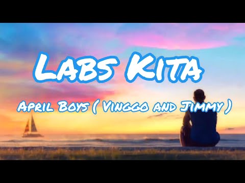 April Boys ~ Labs Kita ( Lyrics)