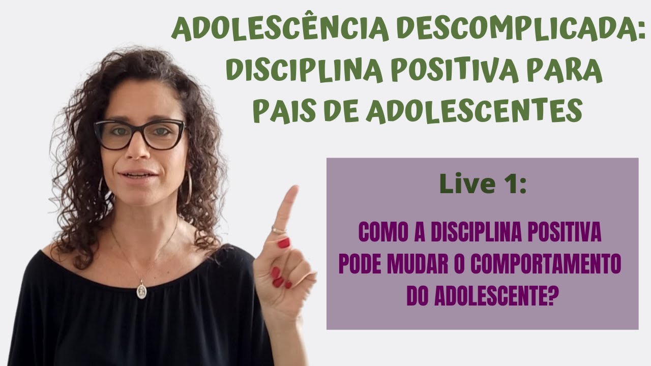 LIVE: COMO A DISCIPLINA PODE MUDAR O COMPORTAMENTO DO ADOLESCENTE?