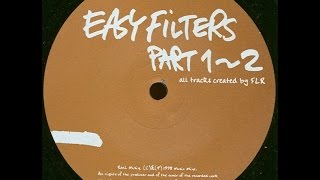 FLR - Easy filters Part.1 - Easy Filters Part 1~2 EP