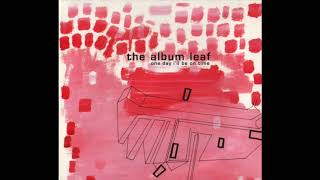 The Album Leaf "Asleep"