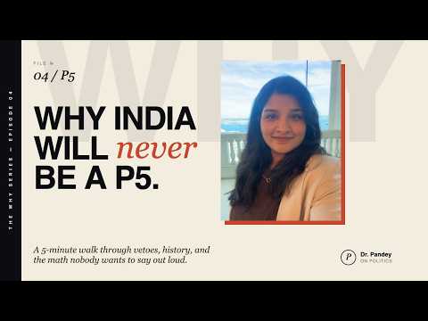 Why India Will Never Be a Part of the UN P5