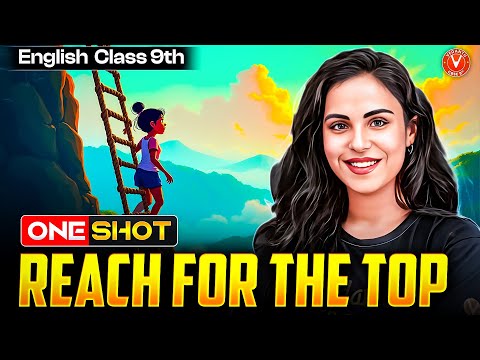Reach for the Top: ONE SHOT! 🏔️🎾 | FULL Chapter Explanation - Class 9 English | Bhumika Mam