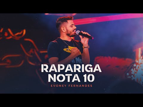 Rapariga Nota 10 - Evoney Fernandes [Ao Vivo Em Fortaleza]