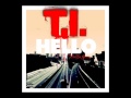 T.I. - Hello feat. CeeLo Green