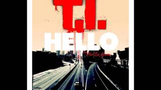 T.I. - Hello feat. CeeLo Green