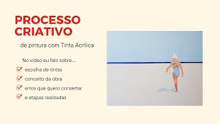 Processo criativo de pintura com Tinta Acrílica - Título da obra a definir - Você me ajuda?