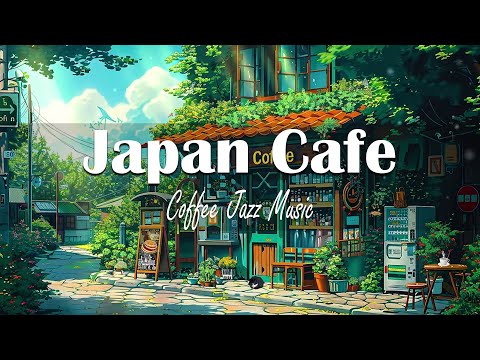 Japan Cafe / Light jazz | Background music for coffee shops☕ Relaxing music helps improve your mood