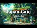 Japan Cafe Light Jazz Background Music For Coffee Shops Relaxing Music Helps Improve Your Mood