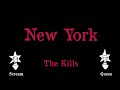 The Kills - New York - Karaoke